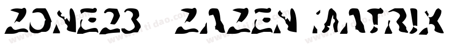Zone23_zazen matrix字体转换